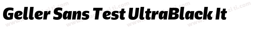 Geller Sans Test UltraBlack Italic字体转换
